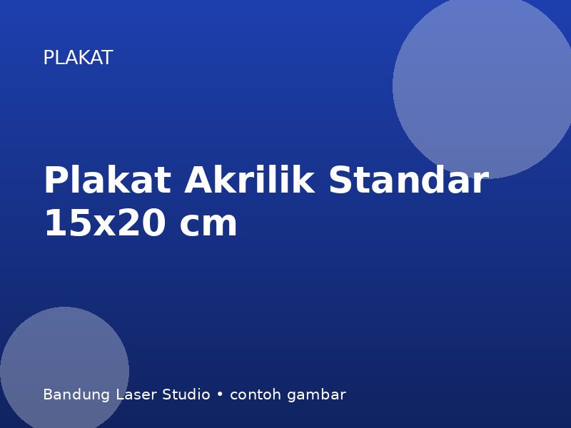 Plakat Akrilik Standar 15x20 cm