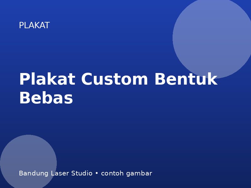 Plakat Custom Bentuk Bebas