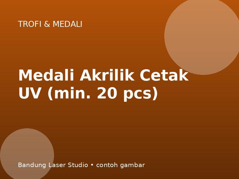 Medali Akrilik Cetak UV (min. 20 pcs)
